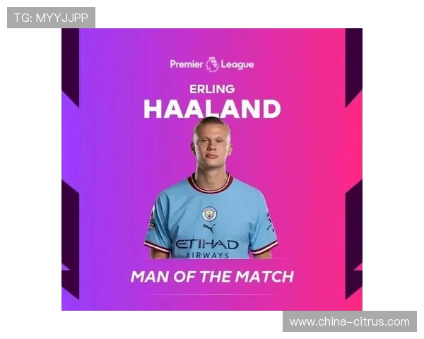 哈兰德以93%得票率荣膺对阵铁锤帮全场最佳并贡献2射1传